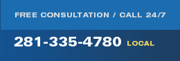 Free Consultation / Call 24/7 | 866-308-6622 Toll Free 281-335-4780 Local